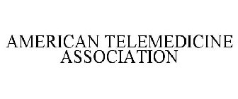 AMERICAN TELEMEDICINE ASSOCIATION