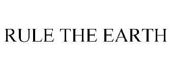 RULE THE EARTH