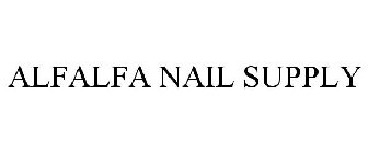 ALFALFA NAIL SUPPLY