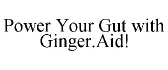 POWER YOUR GUT WITH GINGER.AID!