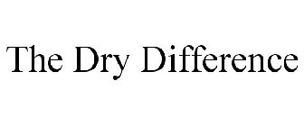 THE DRY DIFFERENCE