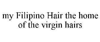 MY FILIPINO HAIR THE HOME OF THE VIRGIN HAIRS