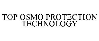 TOP OSMO PROTECTION TECHNOLOGY