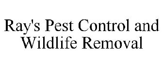 RAY'S PEST CONTROL AND WILDLIFE REMOVAL