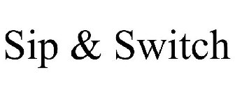 SIP & SWITCH