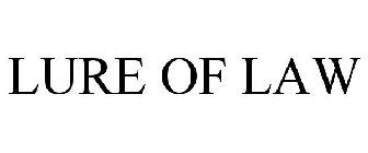 LURE OF LAW