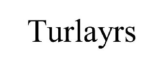 TURLAYRS