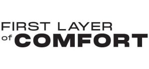 FIRST LAYER OF COMFORT