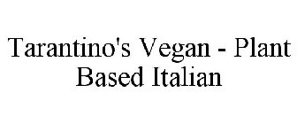 TARANTINO'S VEGAN - PLANT BASED ITALIAN