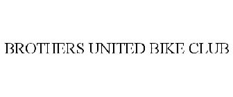 BROTHERS UNITED BIKE CLUB