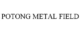 POTONG METAL FIELD