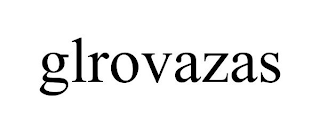 GLROVAZAS