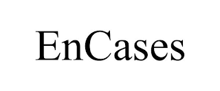 ENCASES