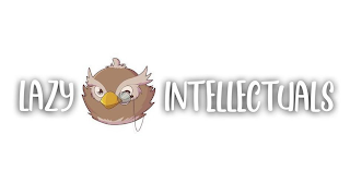 LAZY INTELLECTUALS
