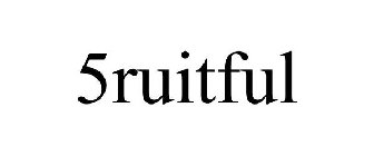 5RUITFUL