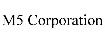 M5 CORPORATION