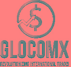 GLOCOMX REVOLUTIONIZING INTERNATIONAL TRADE!