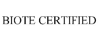 BIOTE CERTIFIED