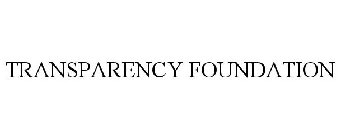 TRANSPARENCY FOUNDATION