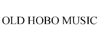 OLD HOBO MUSIC