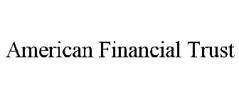 AMERICAN FINANCIAL TRUST