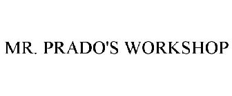 MR. PRADO'S WORKSHOP