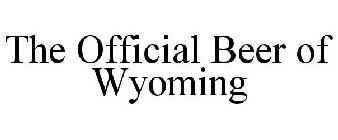 THE OFFICIAL BEER OF WYOMING