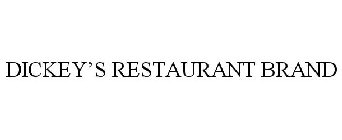 DICKEY'S RESTAURANT BRAND