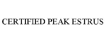 CERTIFIED PEAK ESTRUS