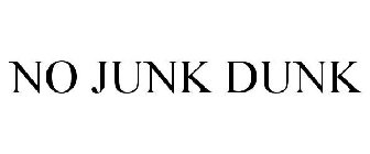 NO JUNK DUNK