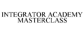 INTEGRATOR ACADEMY MASTERCLASS