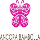 ANCORA BAMBOLLA