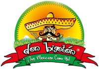 DON BIGOTÓN ¡TAN MEXICANO COMO YO!