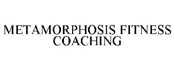 METAMORPHOSIS FITNESS COACHING