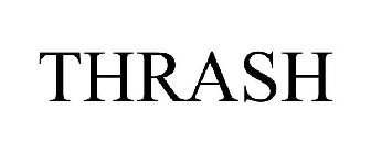 THRASH