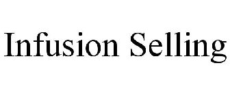 INFUSION SELLING