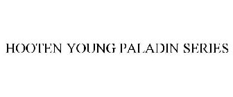 HOOTEN YOUNG PALADIN SERIES