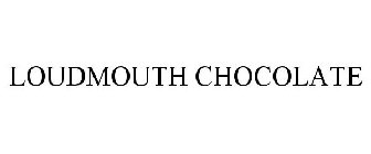 LOUDMOUTH CHOCOLATE