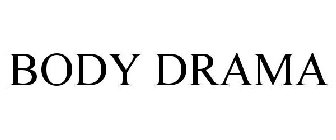 BODY DRAMA