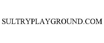 SULTRYPLAYGROUND .COM