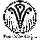 P V PURE VERITAS DESIGNS