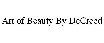 ART OF BEAUTY BY DECREED