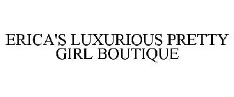 ERICA'S LUXURIOUS PRETTY GIRL BOUTIQUE