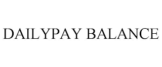 DAILYPAY BALANCE