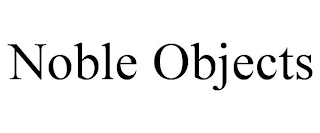NOBLE OBJECTS