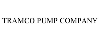 TRAMCO PUMP COMPANY