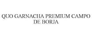 QUO GARNACHA PREMIUM CAMPO DE BORJA