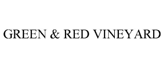 GREEN & RED VINEYARD