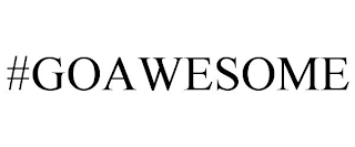 #GOAWESOME