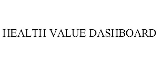 HEALTH VALUE DASHBOARD